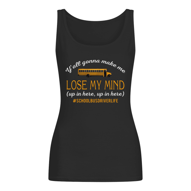 Y’all Gonna Make Me Lose My mind Up In Here Up In Here Copy