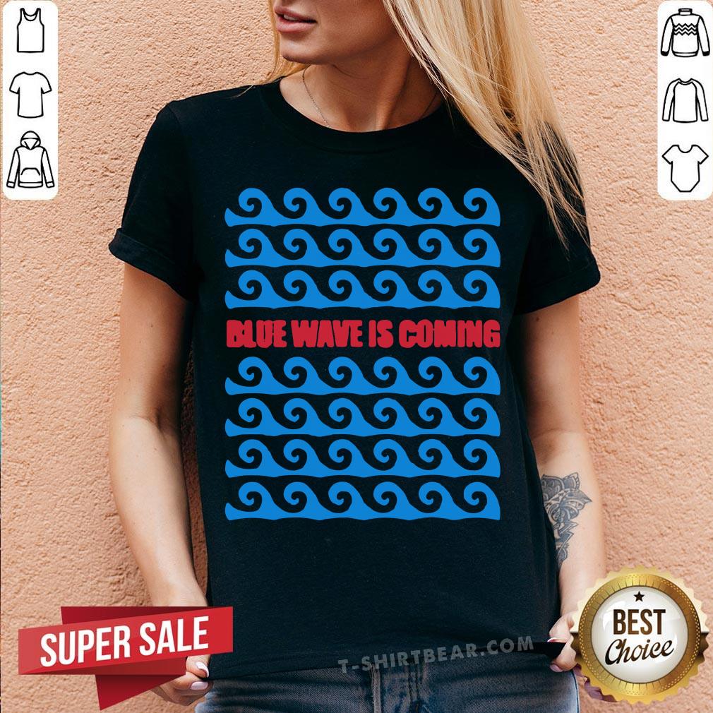 Top Blue Wave Is Coming Shirt