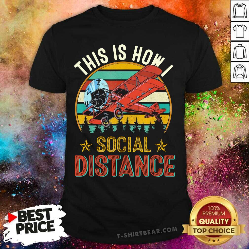 Airplane This Is How I Social Distance Vintage Retro Shirt