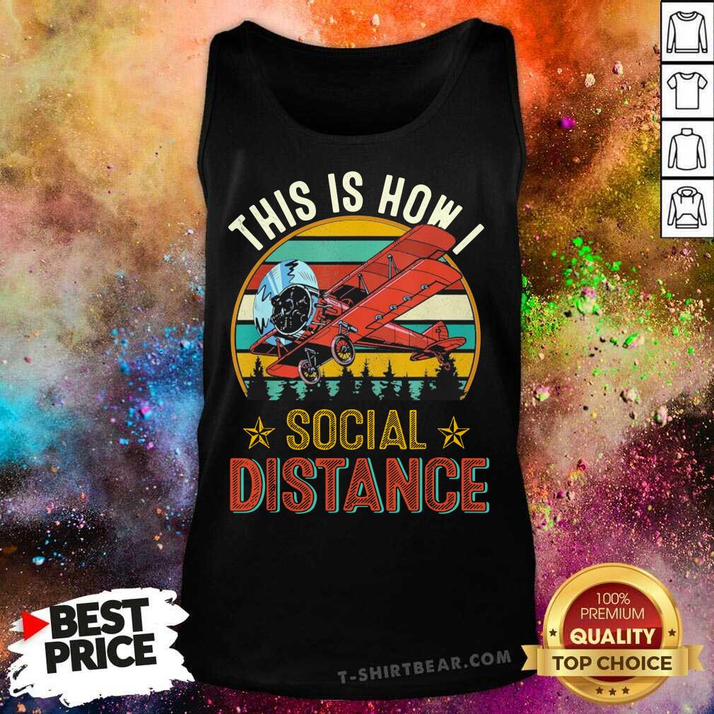 Airplane This Is How I Social Distance Vintage Retro Shirt