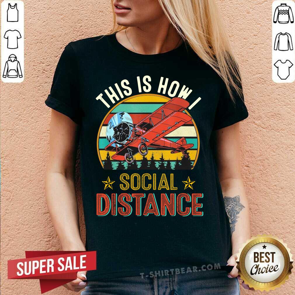 Airplane This Is How I Social Distance Vintage Retro Shirt