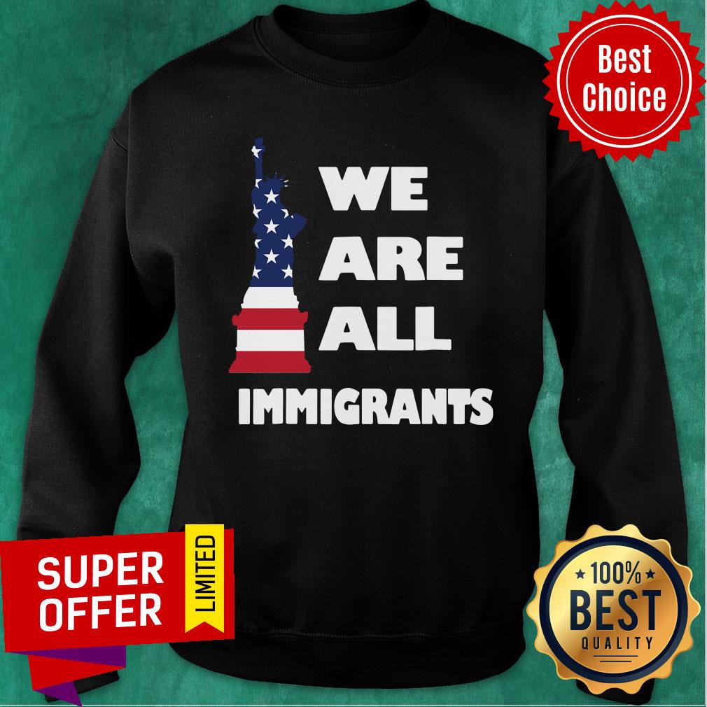 American Flag We Are All Immigrants Statue Of Liberty Shirt