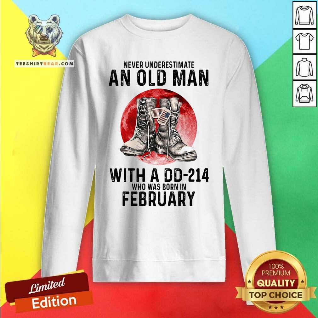 An Old Man With A DD214 Who Born In Febuary Shirt