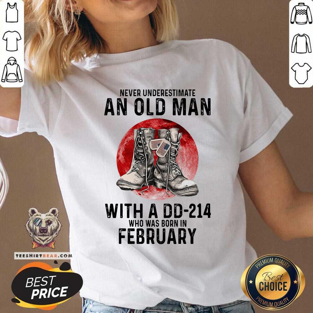 An Old Man With A DD214 Who Born In Febuary Shirt