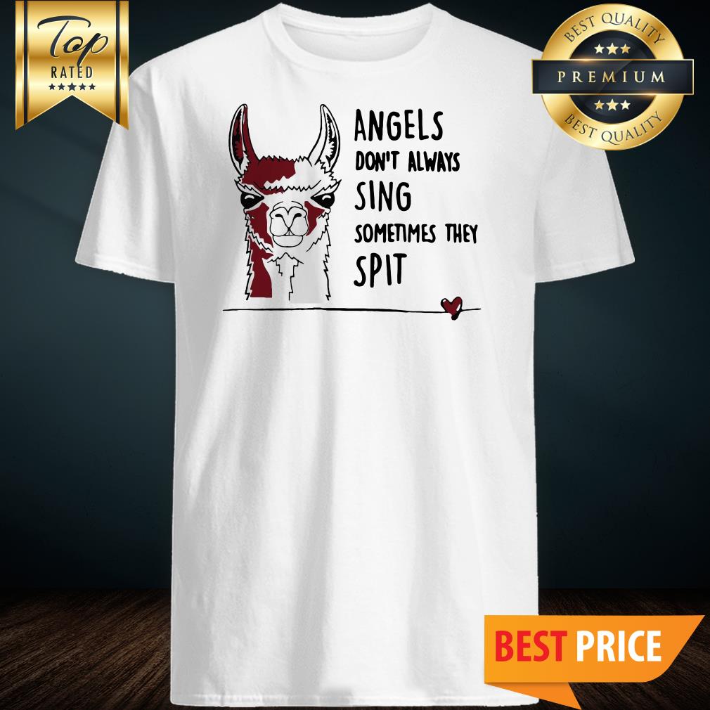 Angels Don’t Sing Sometimes They Spit Llama Heart Shirt