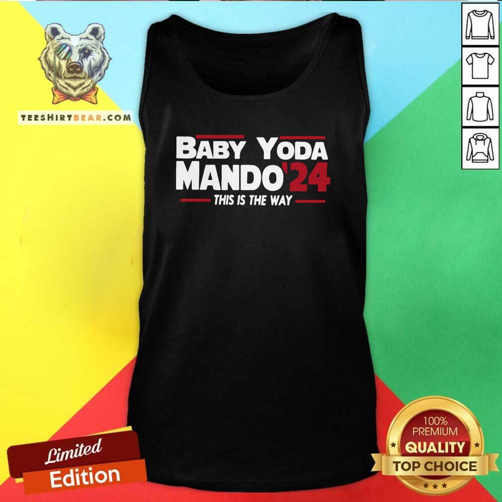 Anxious Baby Yoda Mando 24 This Is The Way Shirt