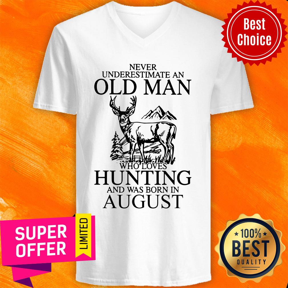 August Never Underestimate A Man Who Loves Hunting Shirt