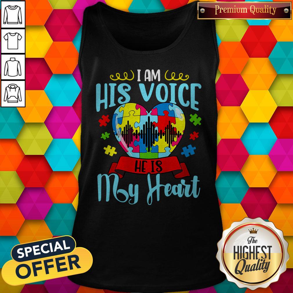 Autism I Am His Voice He Is My Heart Shirt