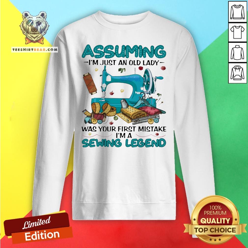 awesome-assuming-im-just-an-old-lady-was-your-first-mistake-sweatshirt.jpg