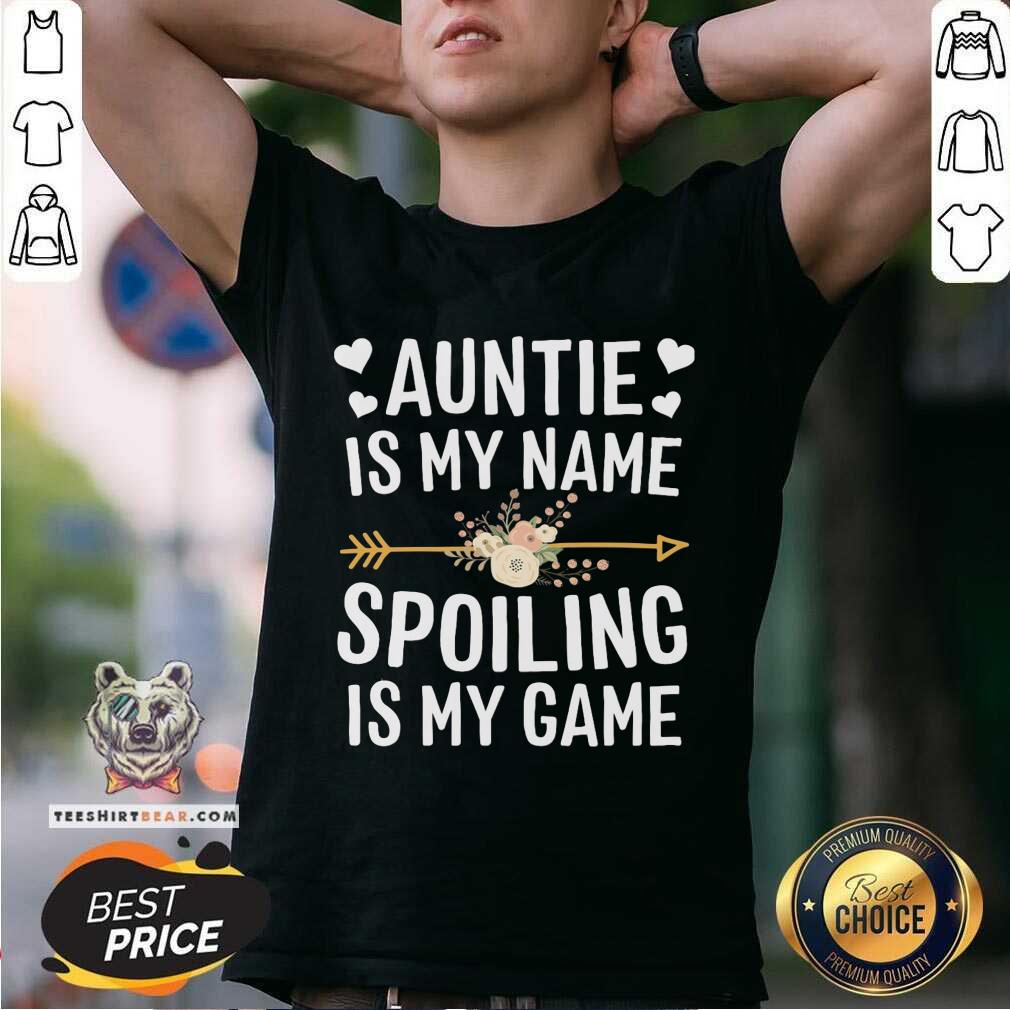 Awesome Aunt Is My Name Spoiling Is My Game Shirt