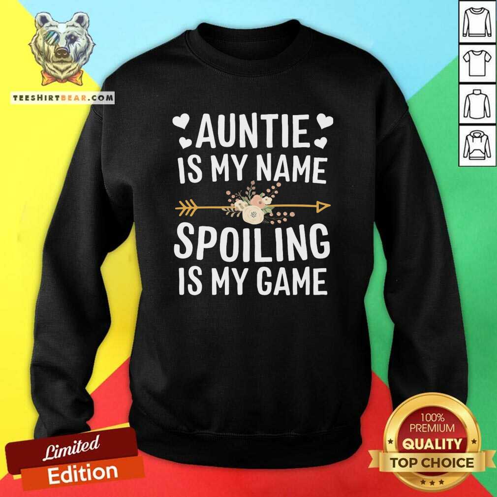 Awesome Aunt Is My Name Spoiling Is My Game Shirt