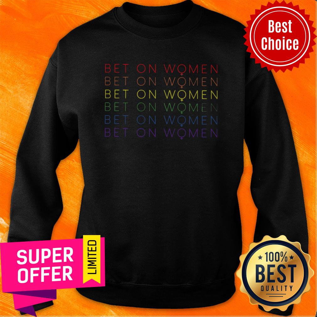 Awesome Bet On Women Shirt