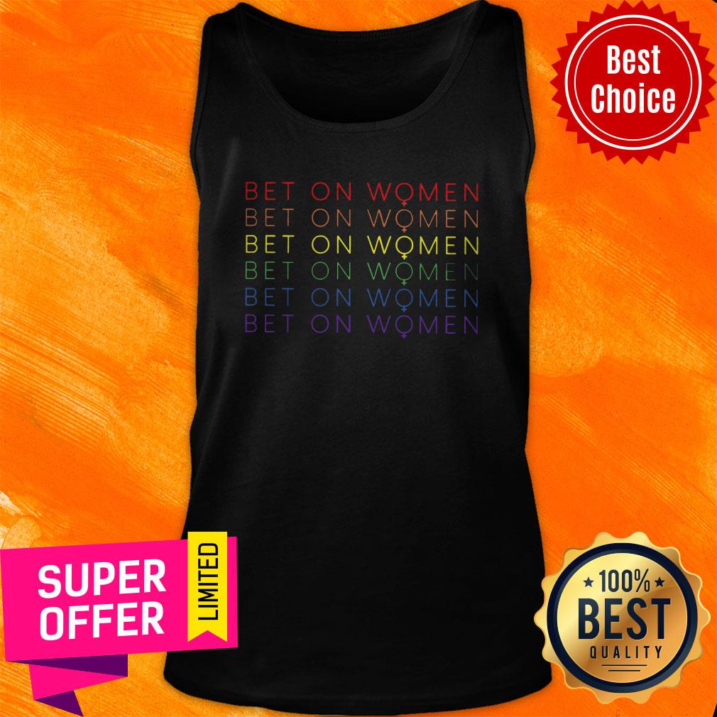 Awesome Bet On Women Shirt