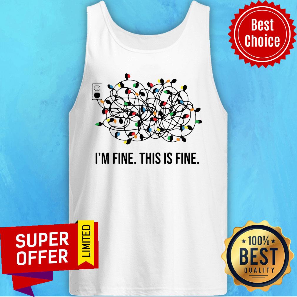 Awesome Christmas Light I'M Fine This Is Fine Shirt