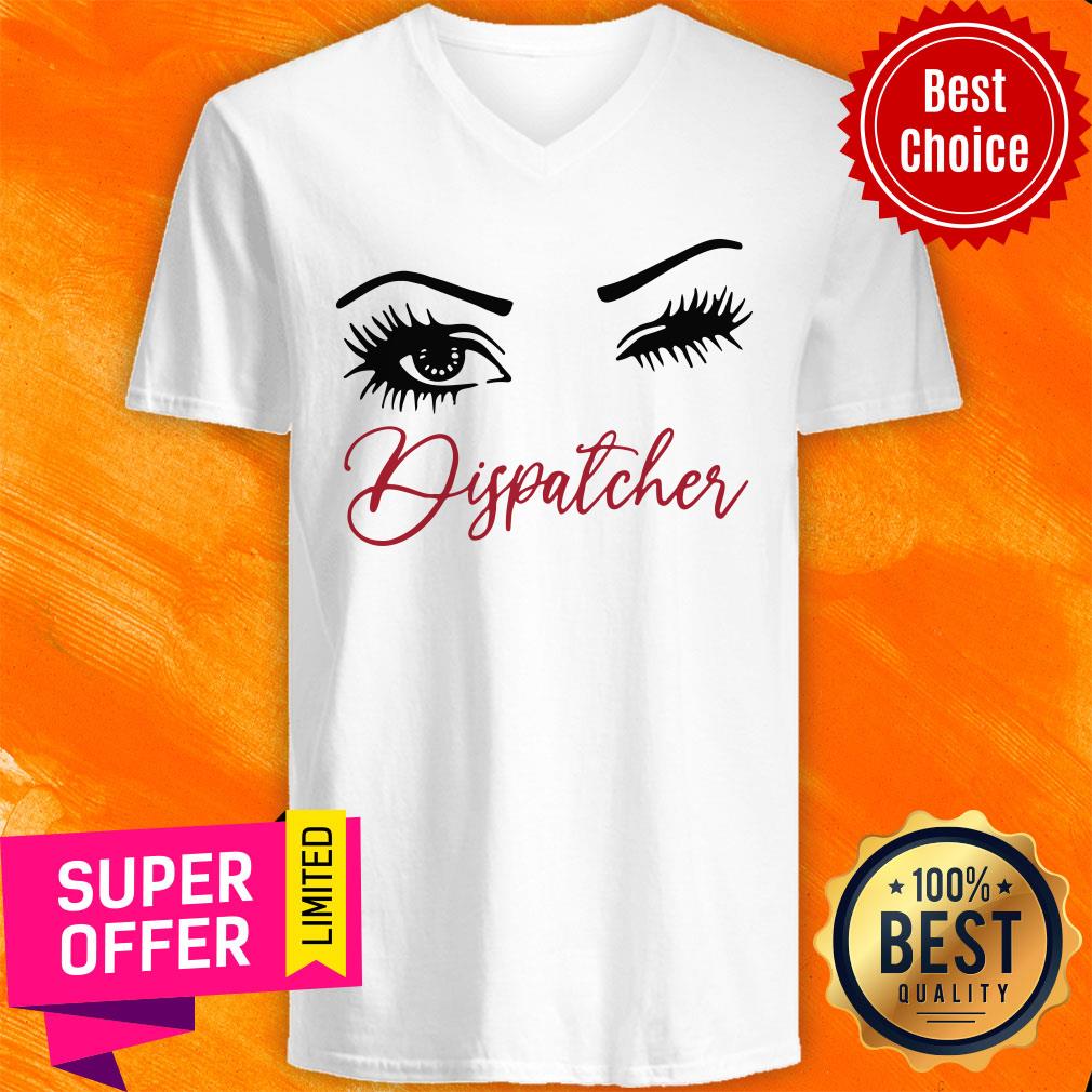 Awesome Crazy Dispatcher Eyes Shirt