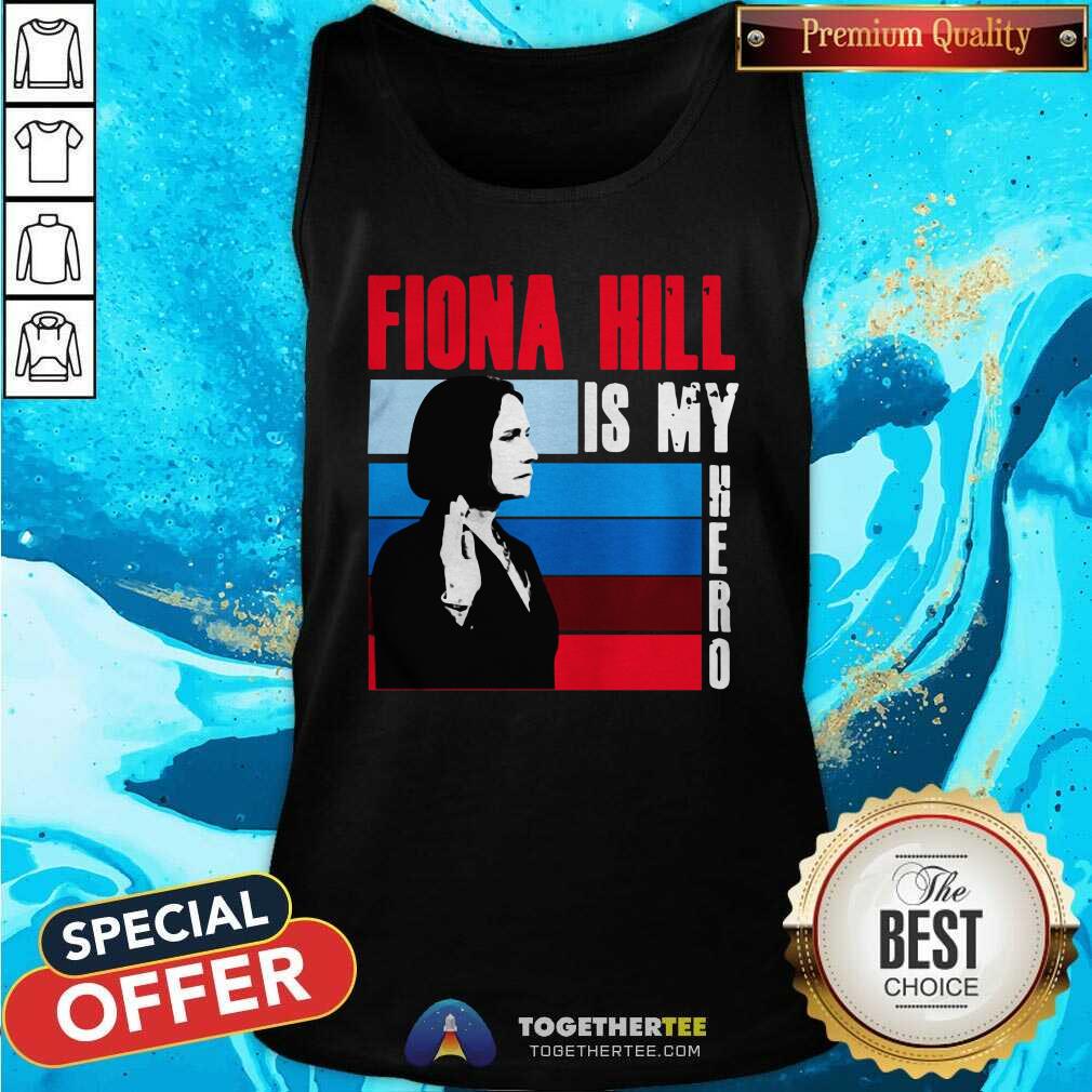 Awesome Fiona Hill Is My Hero Shirt