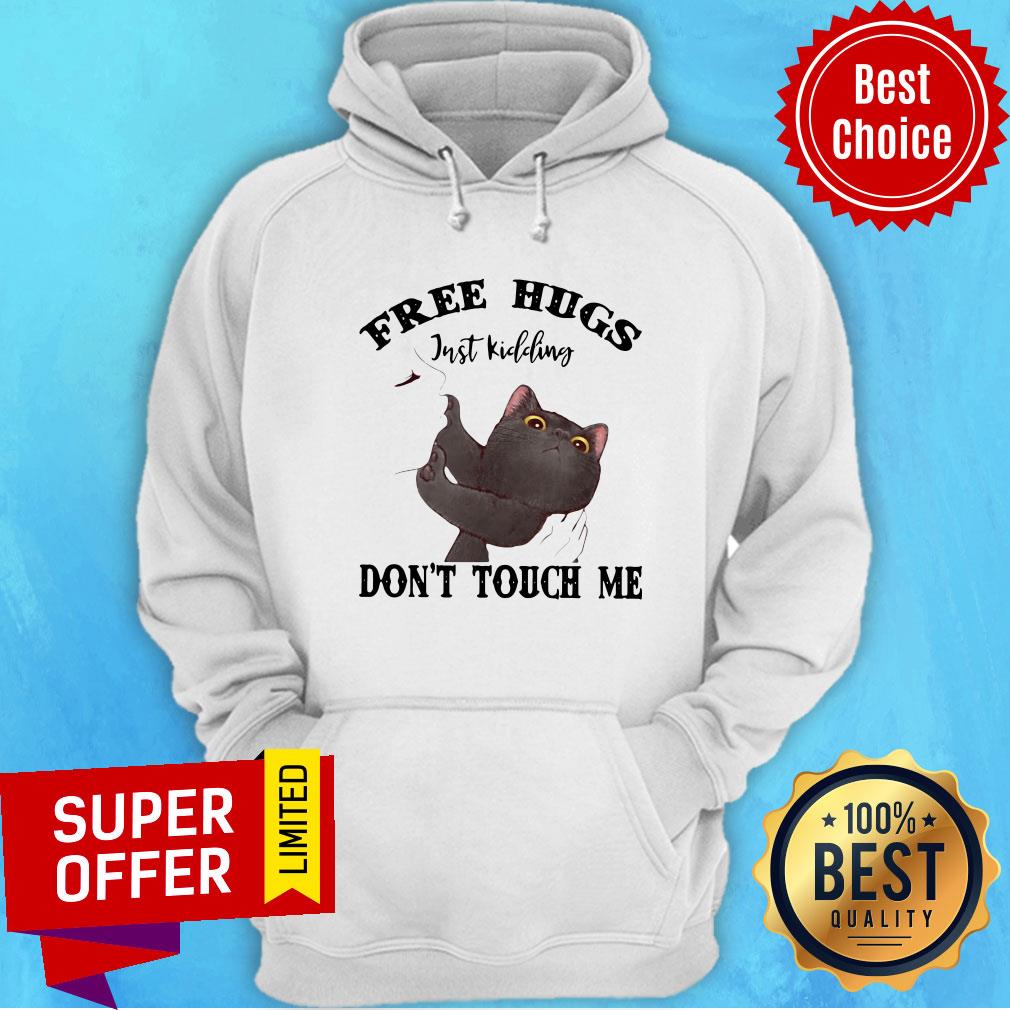 Awesome Free Hugs Just Kidding Don't Touch Me Shirt