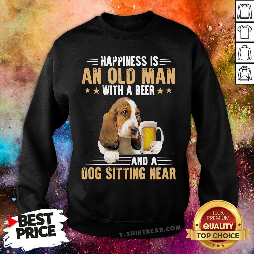 Awesome Happiness Is An Old Man With A Beer And A Dog Sitting Near Shirt
