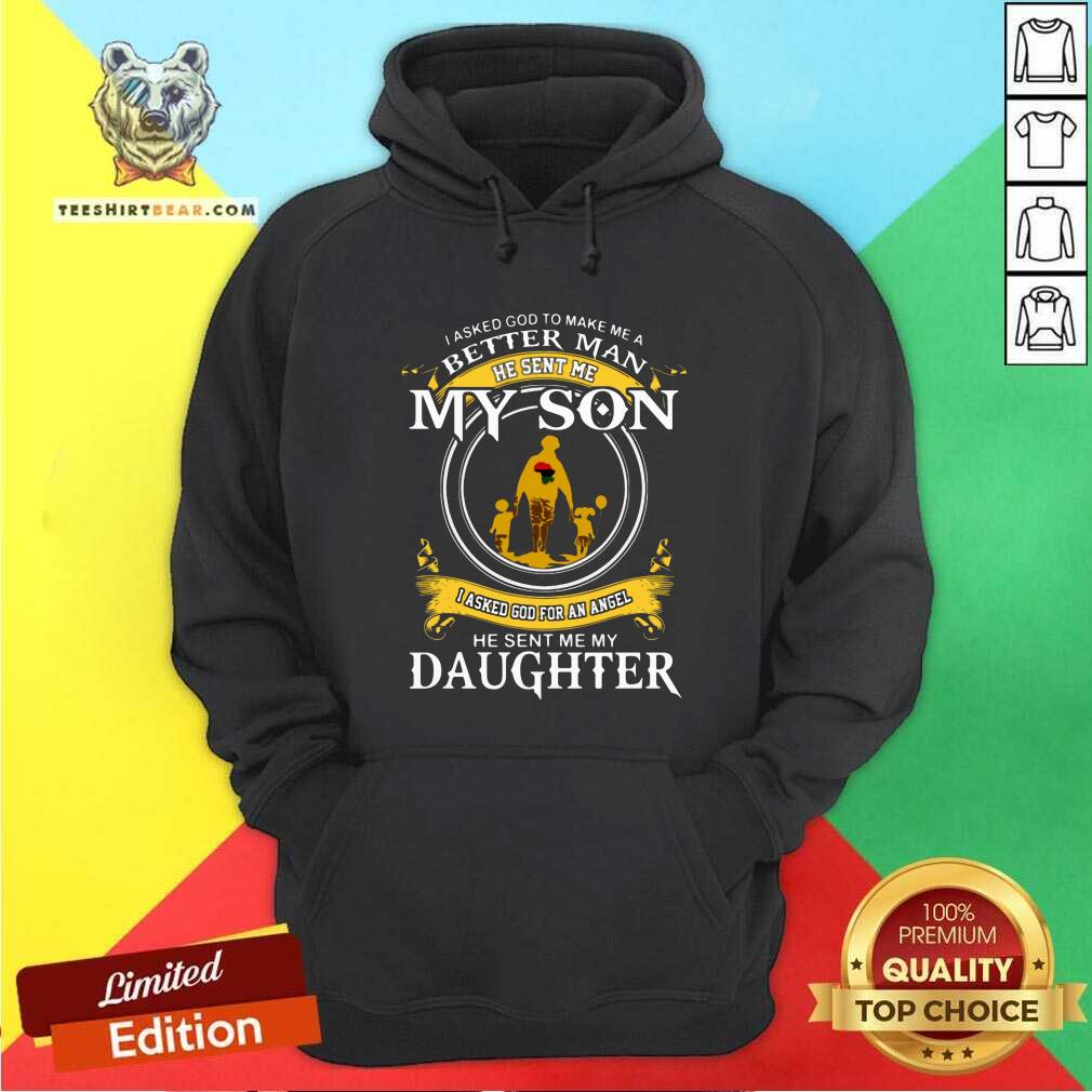 Awesome I Asked God To Make Me A Better Man Shirt