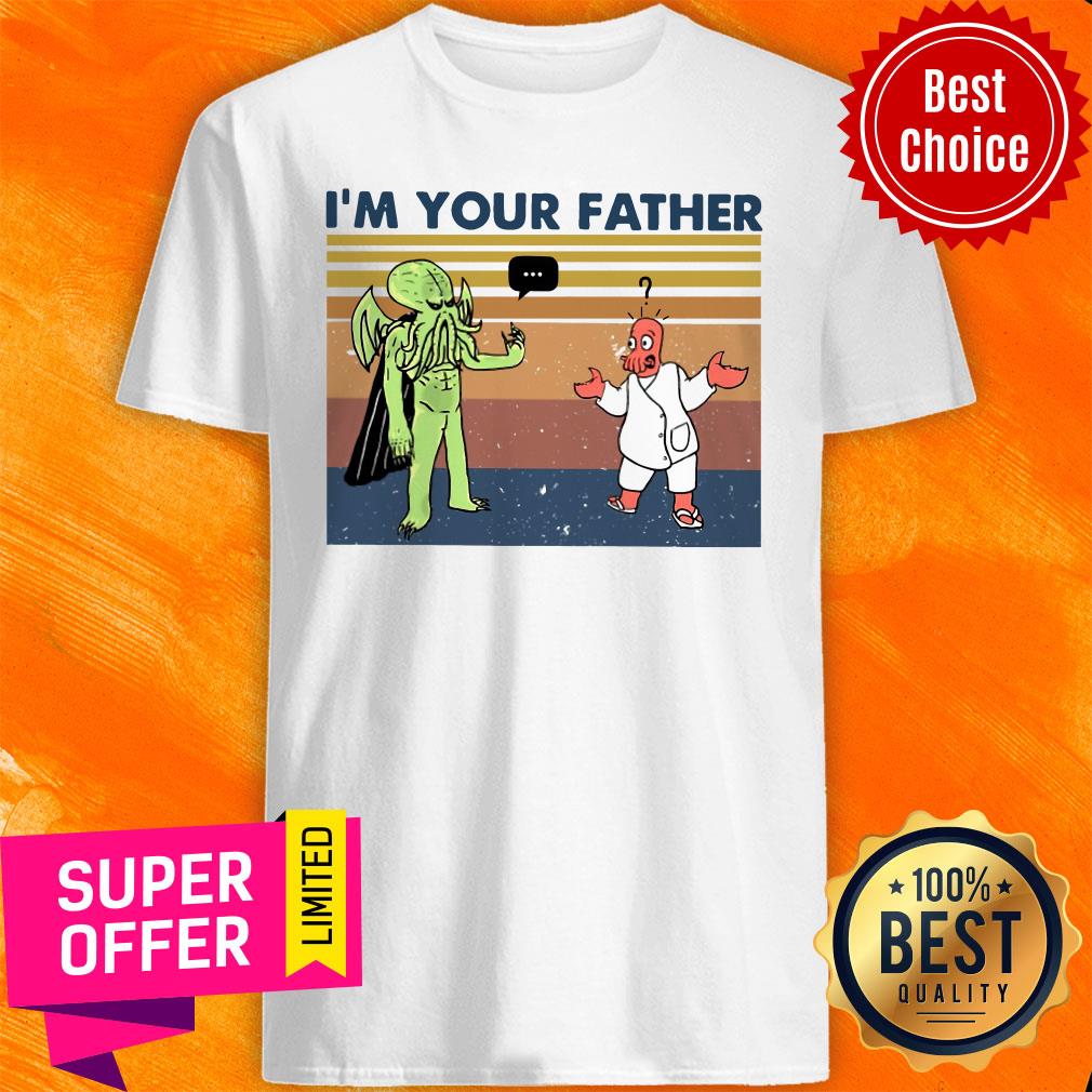 Awesome I’m Your Father Vintage Shirt