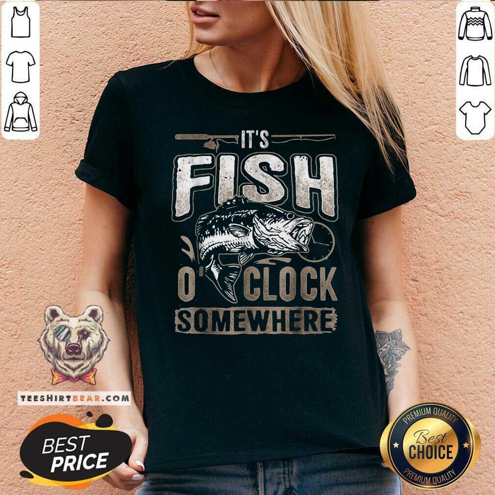 Awesome It Is Fish Clock Somewhere Fishing Shirt