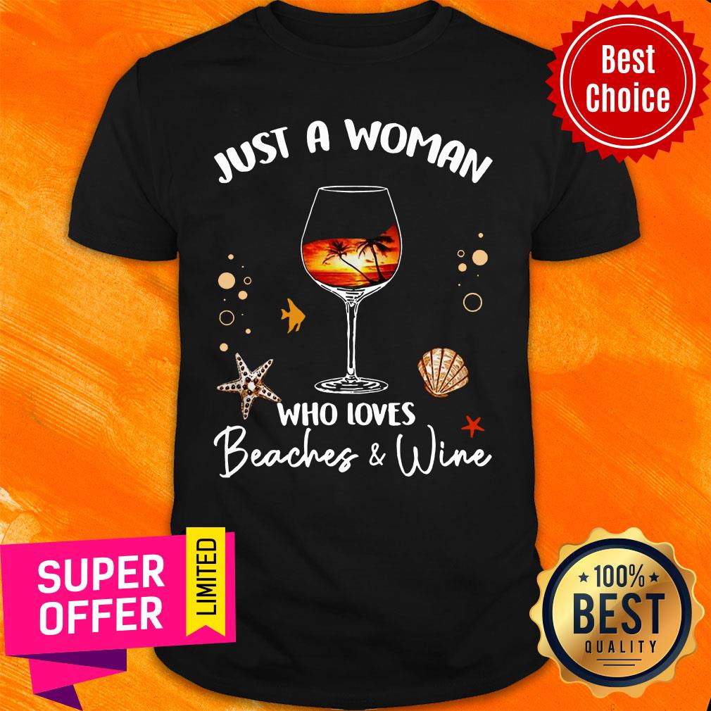 Awesome Just A Woman Who Loves Beaches And Wine Shirt