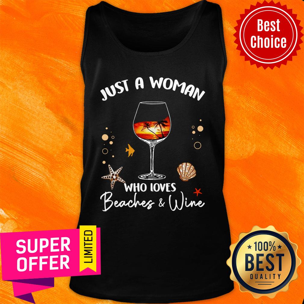 Awesome Just A Woman Who Loves Beaches And Wine Shirt