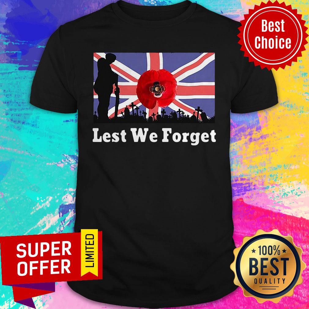 Awesome Lest We Forget Remembrance Day UK Shirt