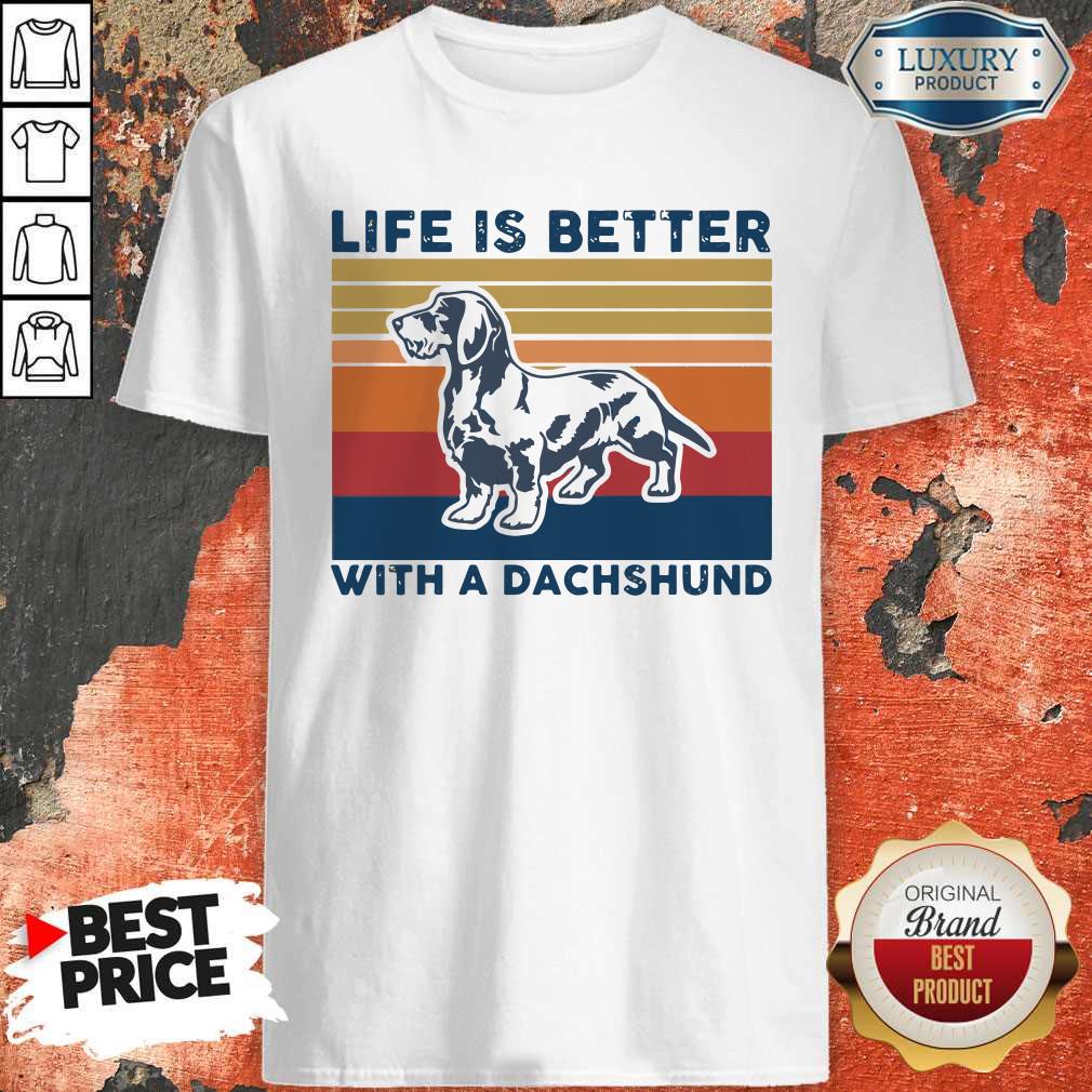 Awesome Life Is Better With A Dachshund Vintage Shirt