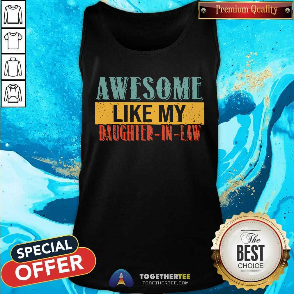 Awesome Like My Daughter In Law Shirt