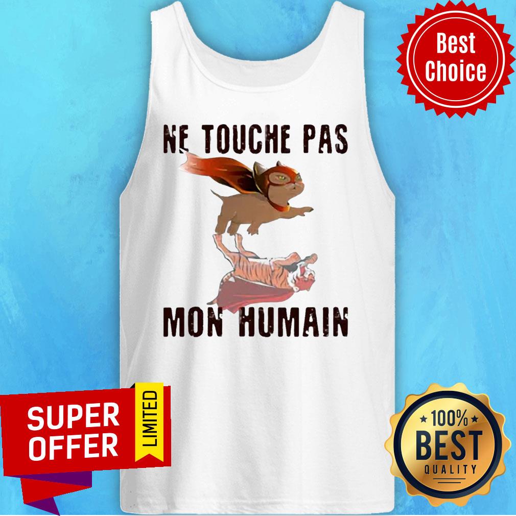 Awesome Ne Touche Pas Mon Humain Shirt