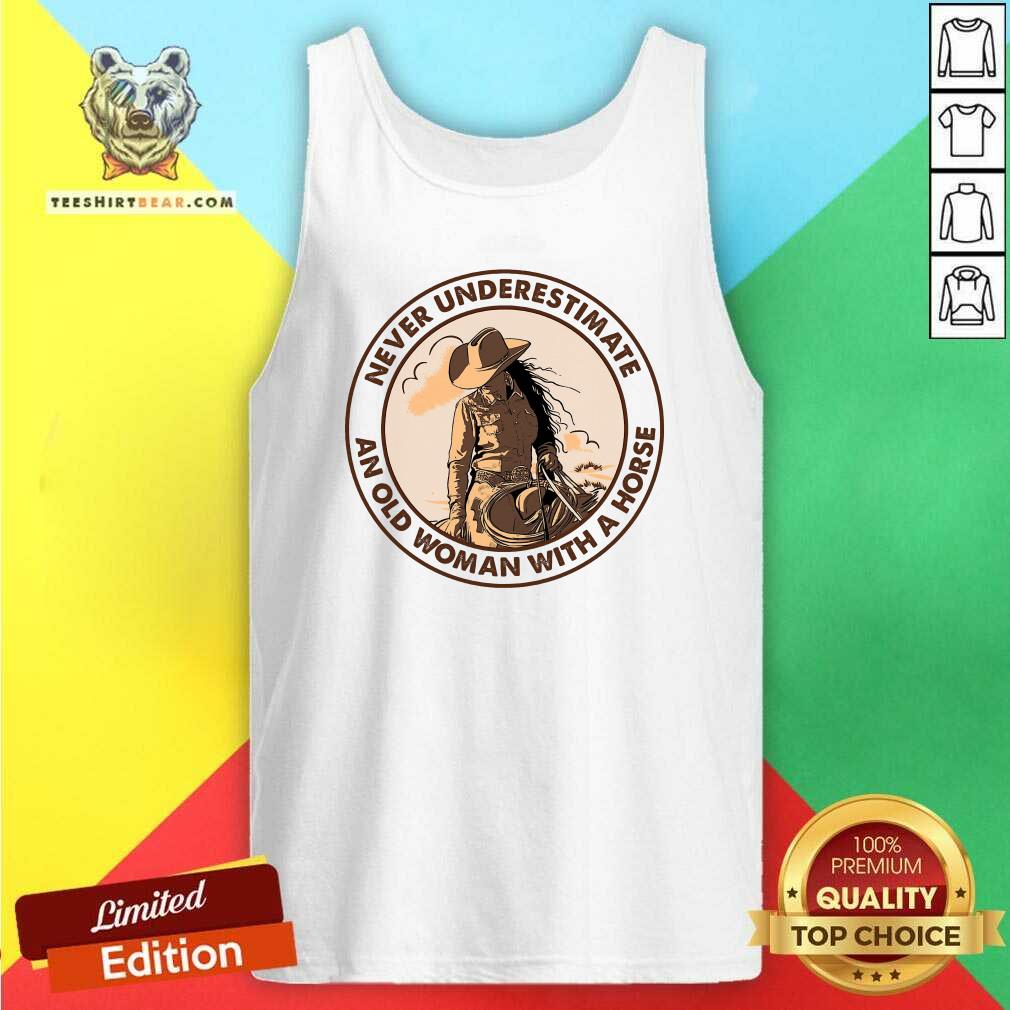 Awesome Never Underestimate An Old Woman With A Horse Shirt