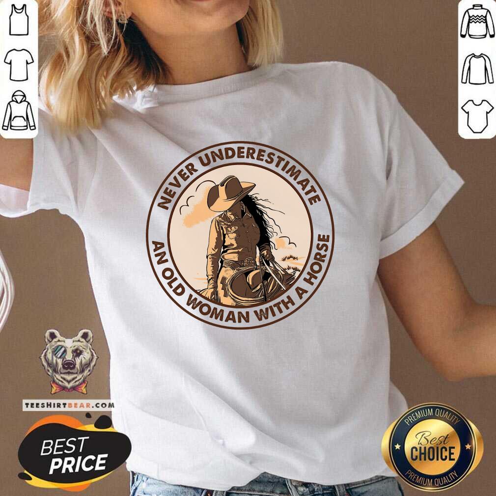 Awesome Never Underestimate An Old Woman With A Horse Shirt