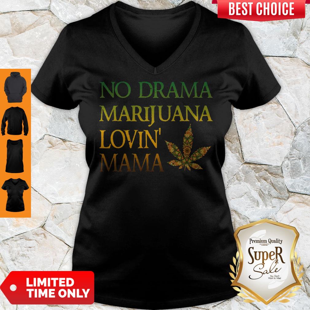 Awesome No Drama Marijuana Lovin’ Mama Cannabis Shirt