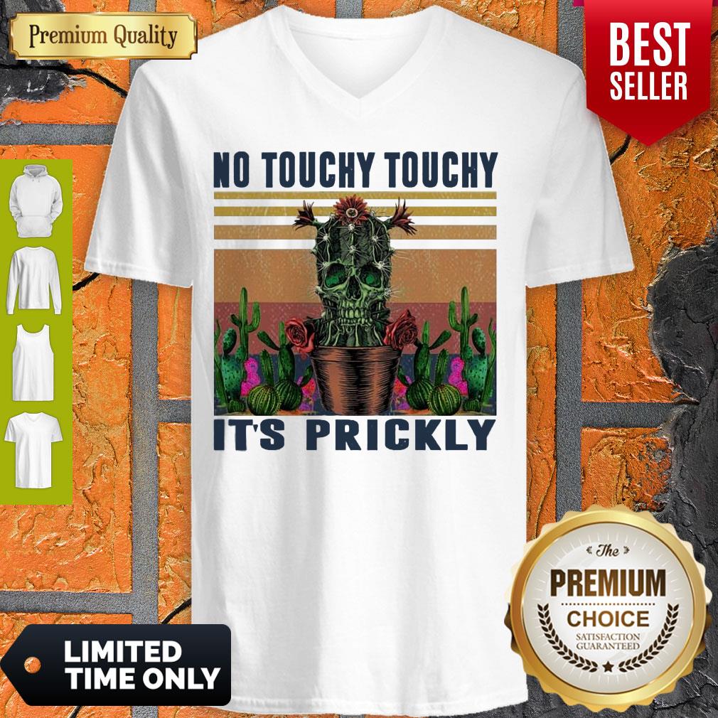 Awesome No Touchy Touchy It’s Prickly Vintage Shirt