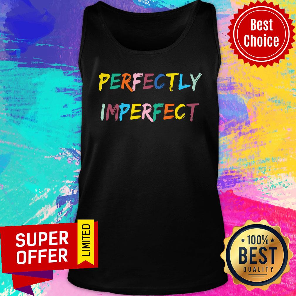 Awesome Perfectly Imperfect LGBT Shirt