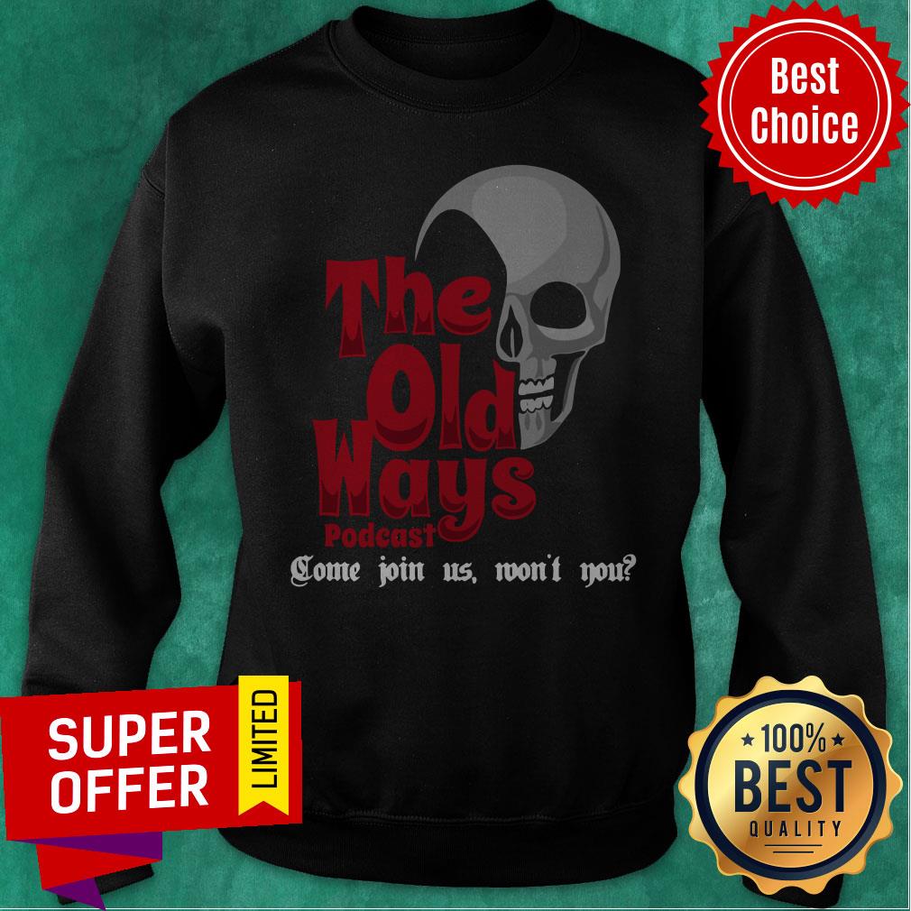 Awesome Skull The Old Ways Podcast Shirt