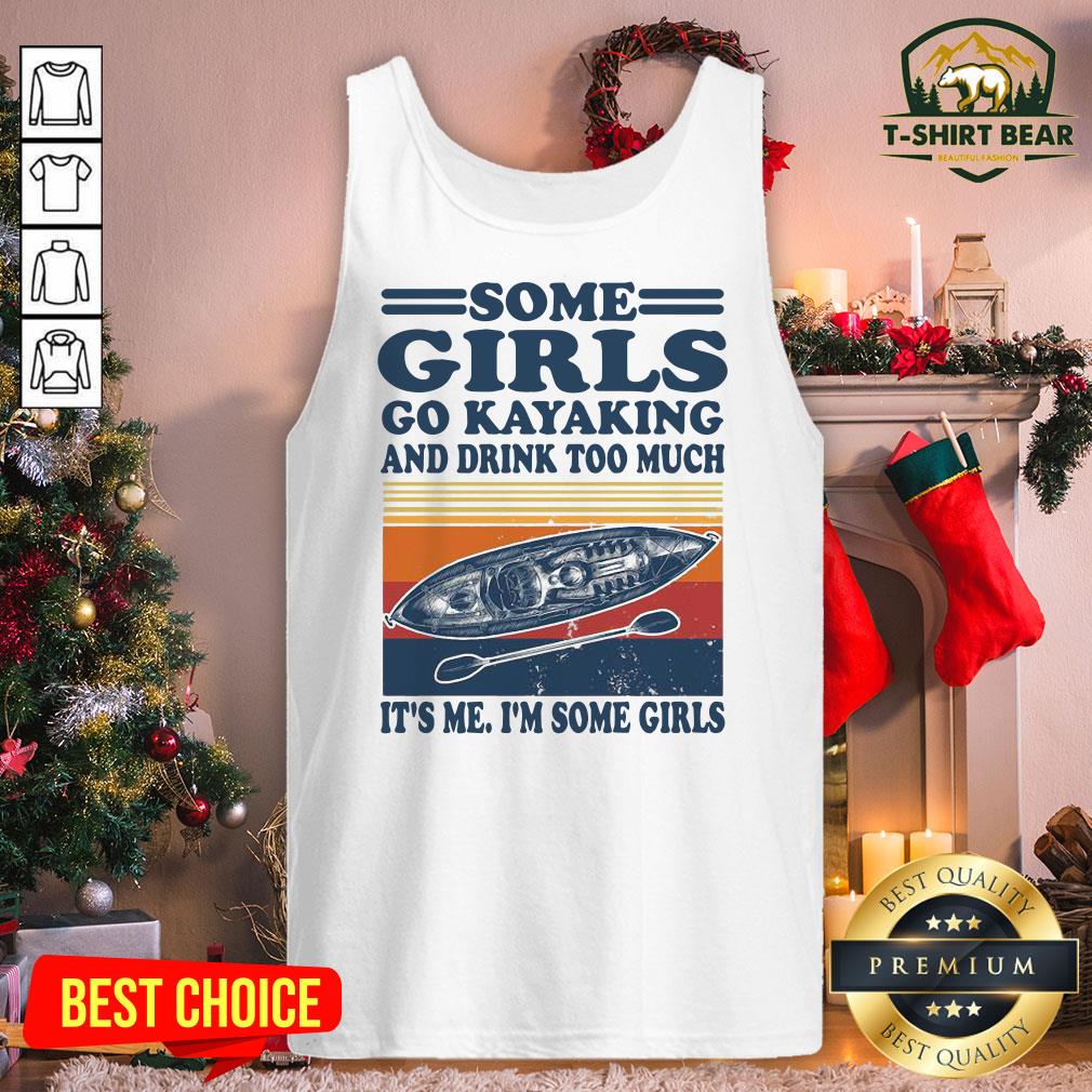 awesome-some-girls-go-kayaking-and-drink-too-much-its-me-im-some-girls-line-vintage-retro-tank-top.jpg