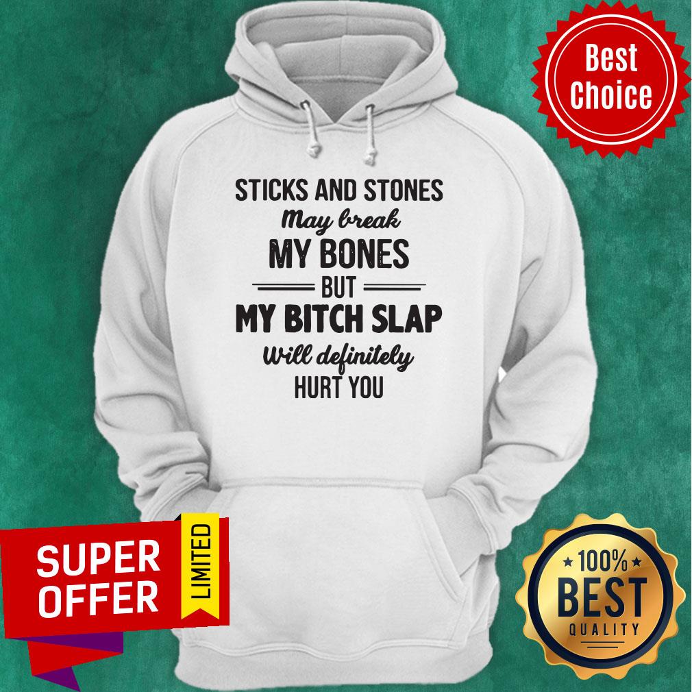 Awesome Sticks And Stones May Break My Bones Shirt