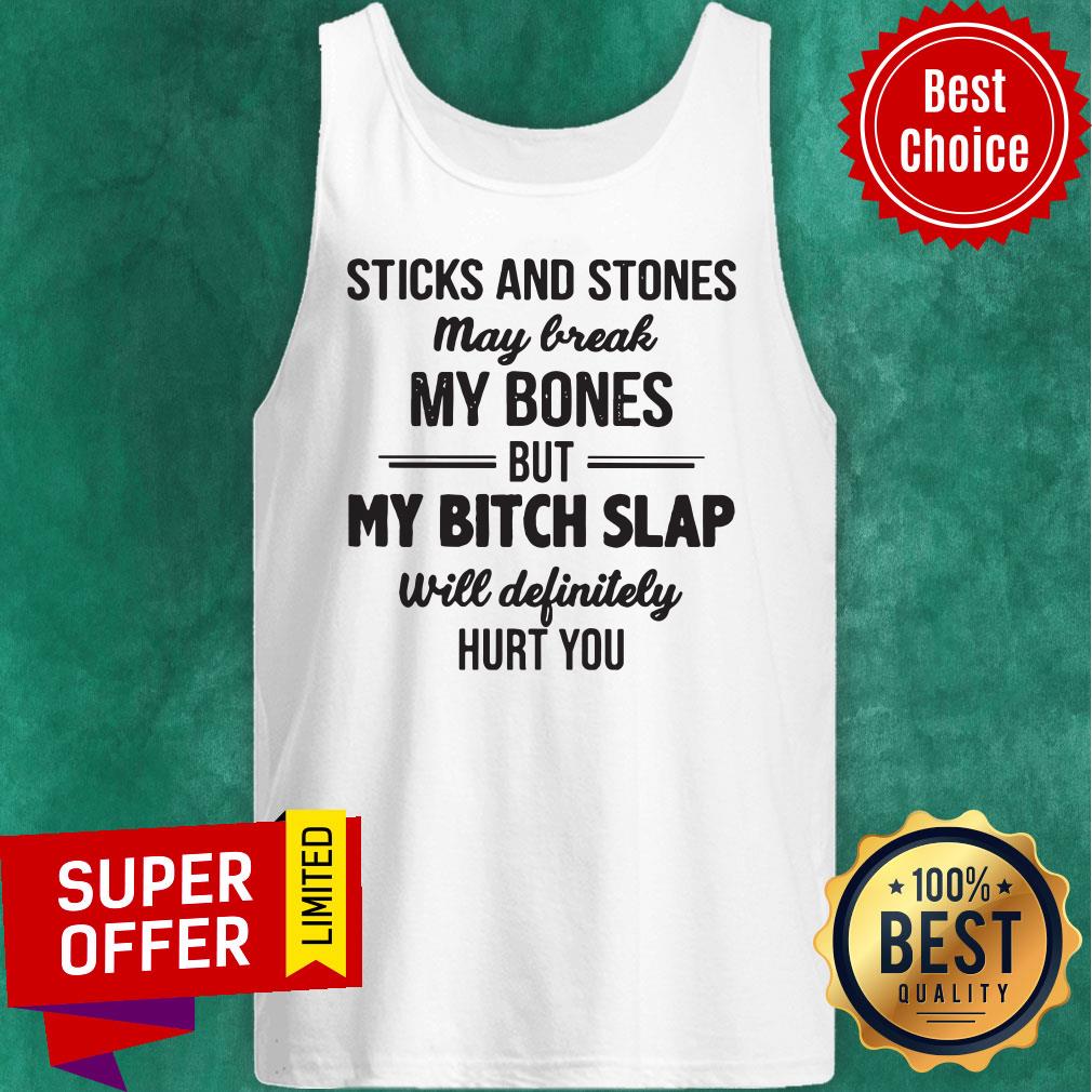 Awesome Sticks And Stones May Break My Bones Shirt