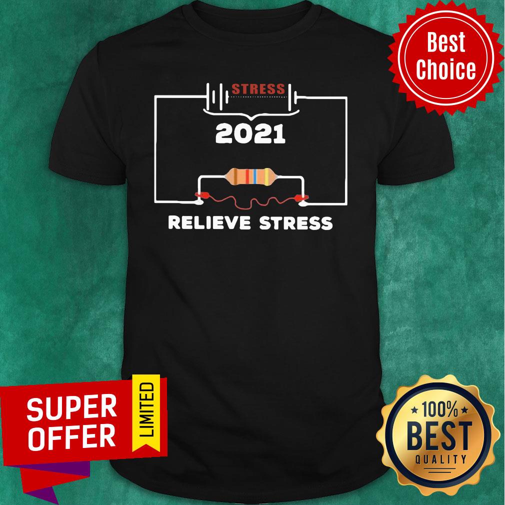 Awesome Stress 2021 Relieve Stress Shirt