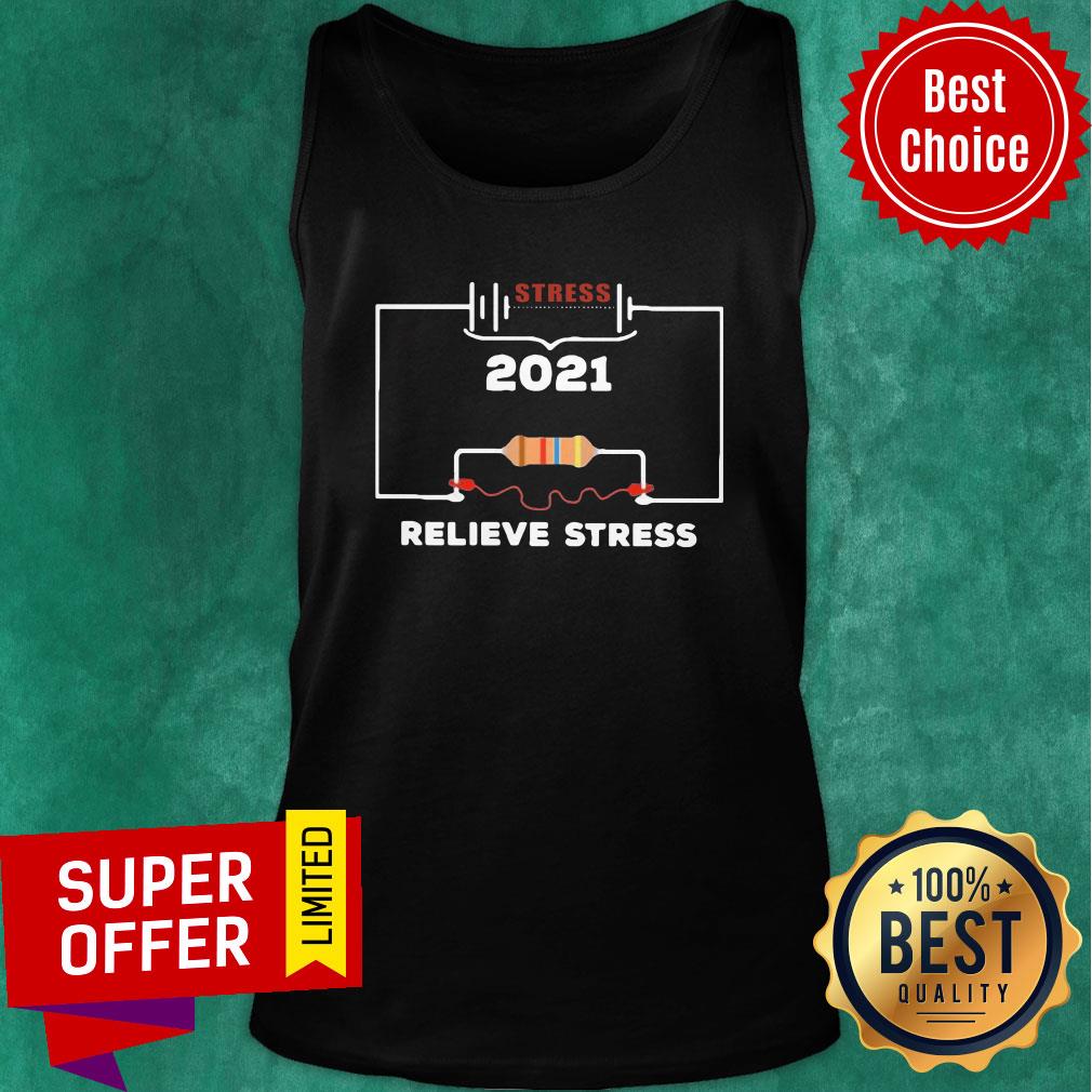 Awesome Stress 2021 Relieve Stress Shirt