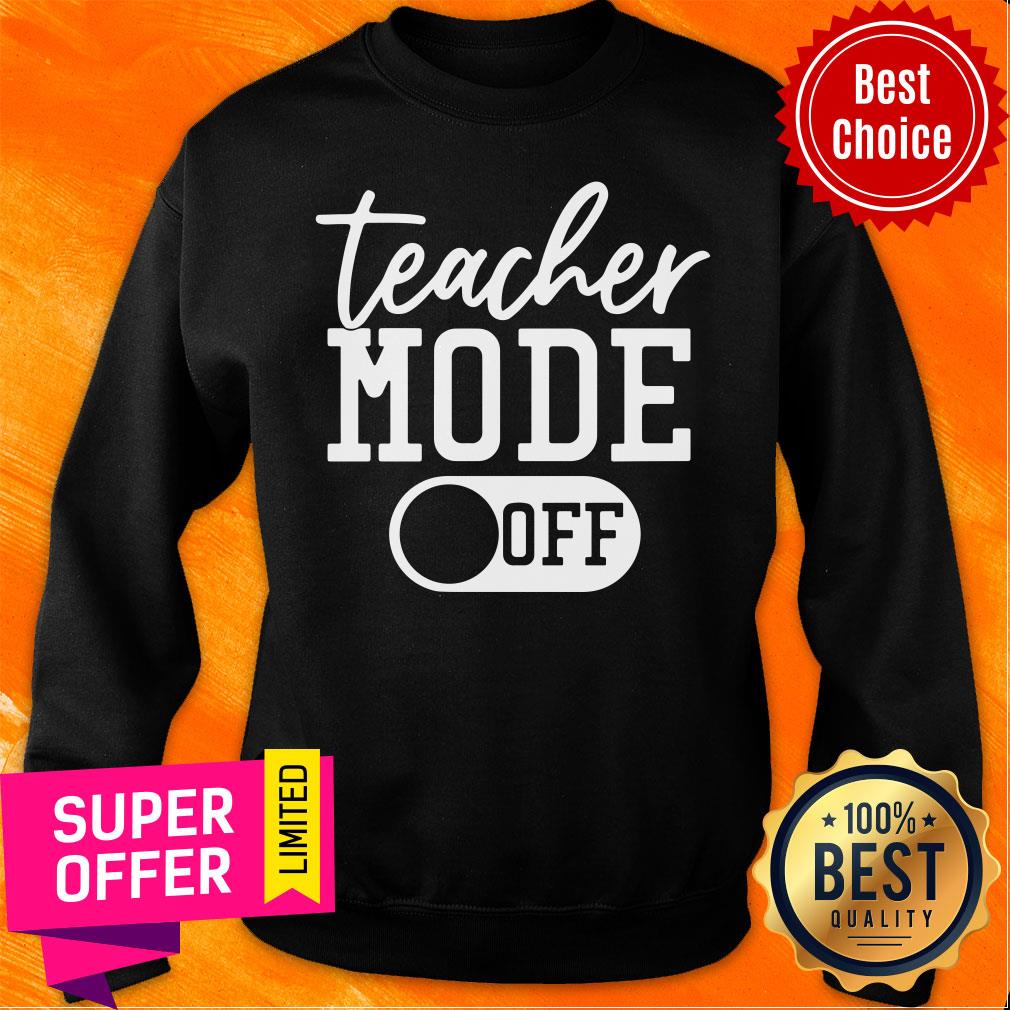 Awesome Teacher Mode Off Shirt