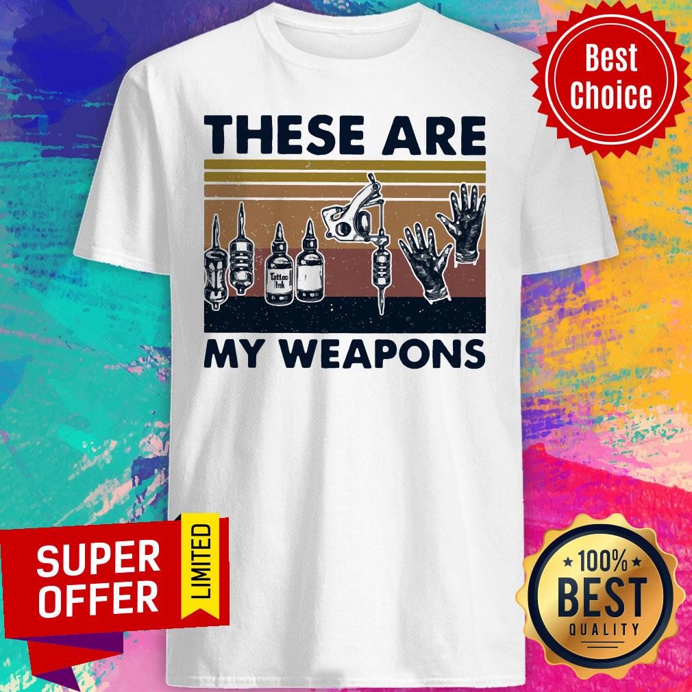 Awesome These Are My Weapons Glove Tattoo Artist Tools Vintage Retro Shirt