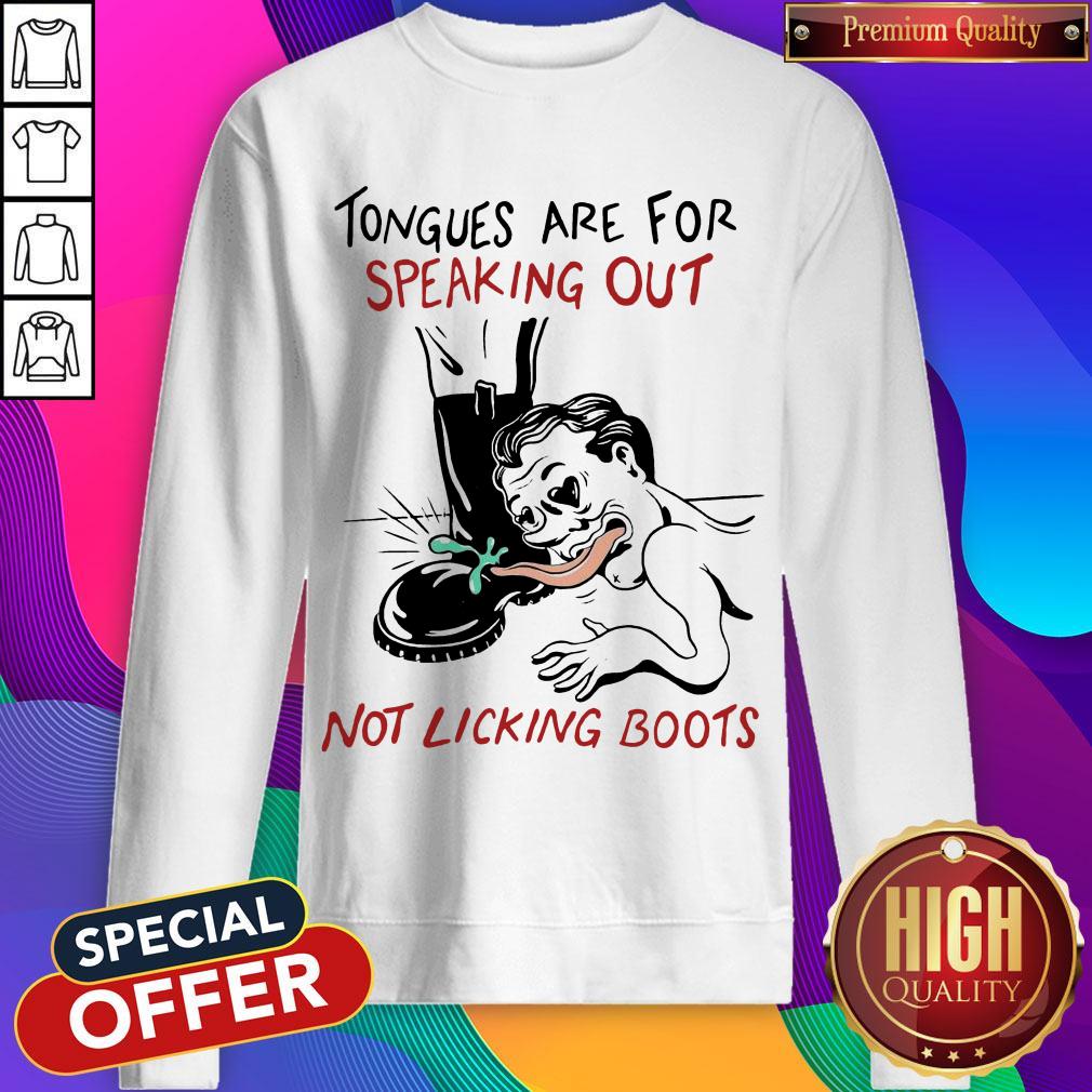Awesome Tongues Are For Speaking Out Not Licking Boots Shirt