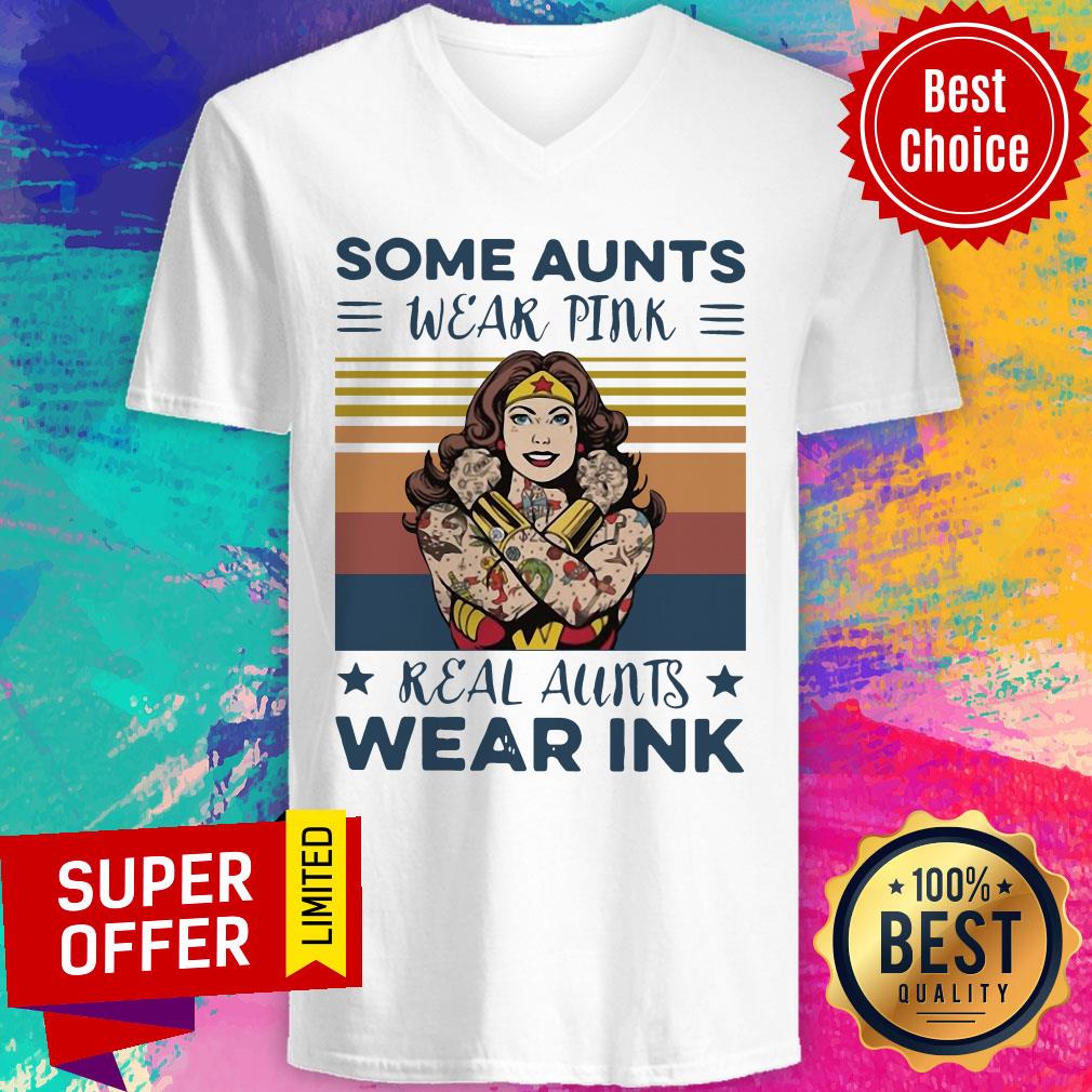 Awesome Wonder Woman Some Aunts Wear Pink Real Aunts Wear Ink Shirt