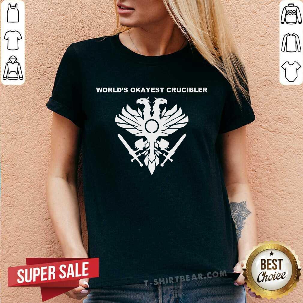 Awesome Worlds Okayest Crucibler Shirt