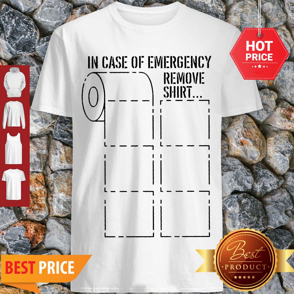Awesone Toilet Paper In Case Of Emergency Remove Coronavirus Shirt