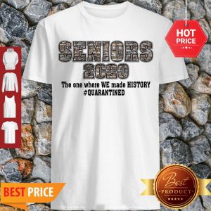 Seniors 2020 The One Where We Made History Quarantined Shirt