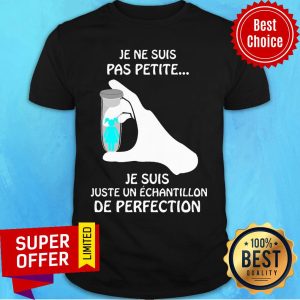 Je Ne Suis Pas Patite Je Suis Sample Experiment Shirt
